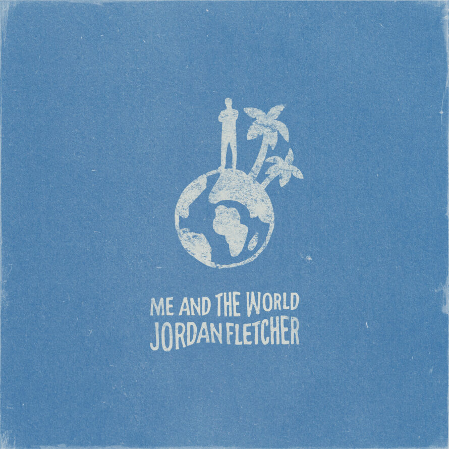 Jordan Fletcher Kicks Off 2025 with Laid-Back New Single, “Me and The World”