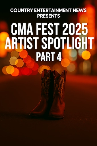 CMA Fest 2025 Artist Spotlight Series – Part 4: From Diesel Grit to Stadium Gold: Artists You Can’t Miss