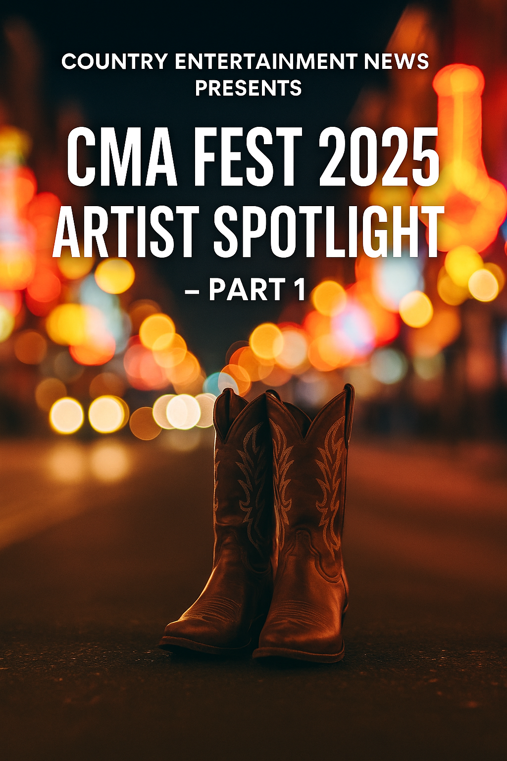 CMA Fest 2025 Artist Spotlight Series, Part 1