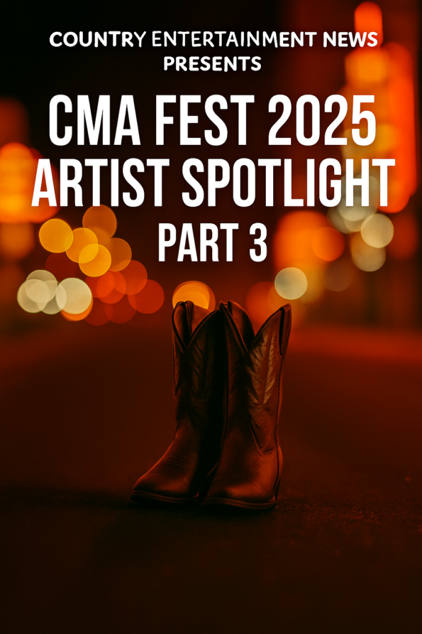 CMA Fest 2025 Artist Spotlight Series, Part 3: Rising Stars and Country Legends You Can’t Miss